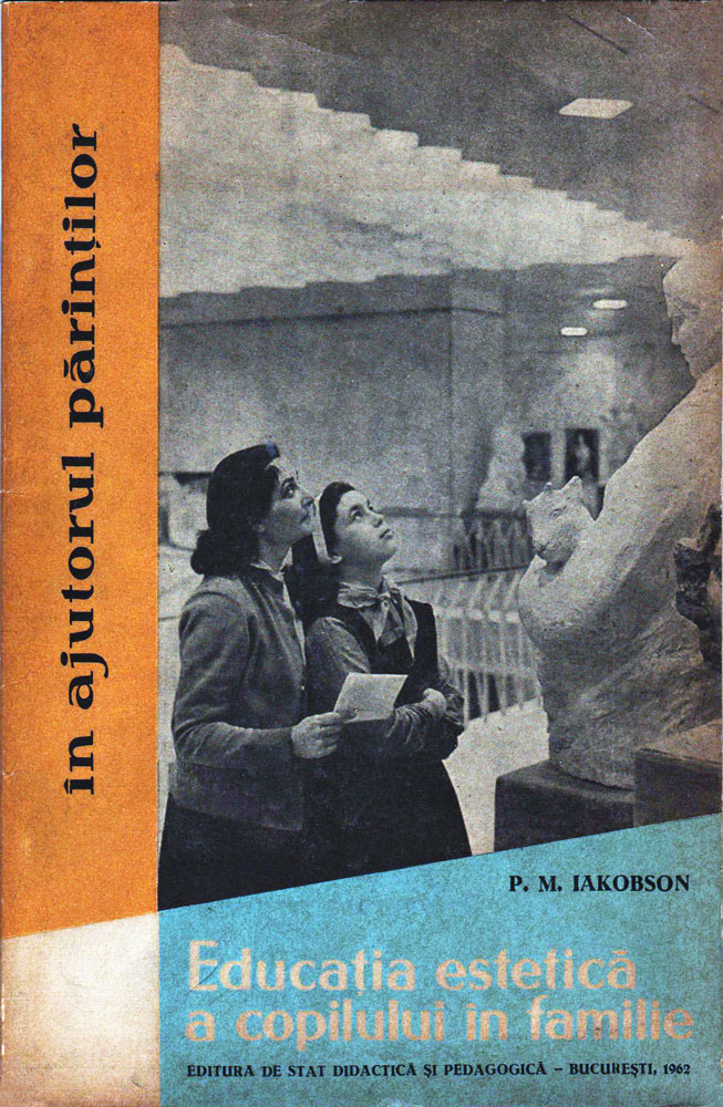 P M Iakobsen, Educația estetică a copilului în familie, Editura de stat și pedagocică, 1962