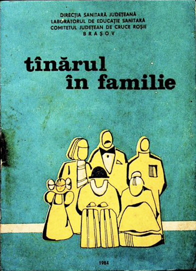 Tînărul în familie, Direcția sanitară Județeană, Laboratorul de Educație Sanitară, Comitetul Județean de Cruce Roșie Brașov, 1984