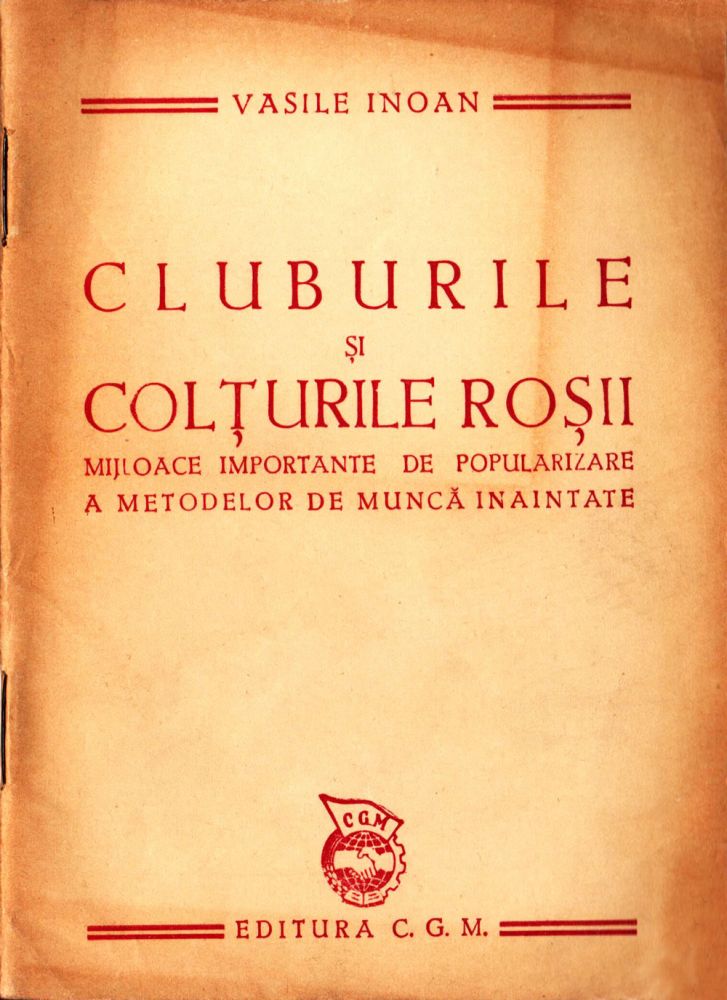 Cluburile si colturile rosii, Editura CGM, 1952