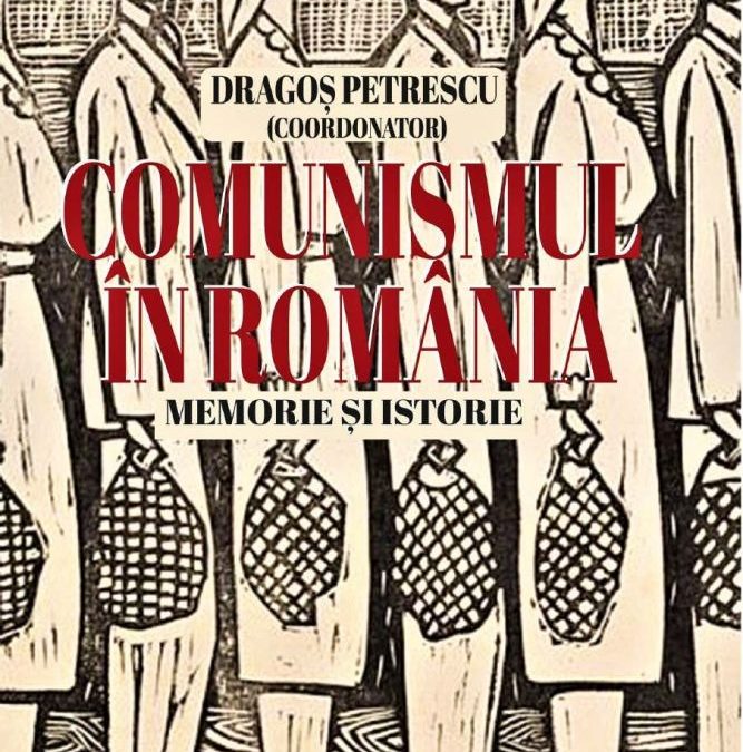 COMUNISMUL ÎN ROMÂNIA Memorie și istorie