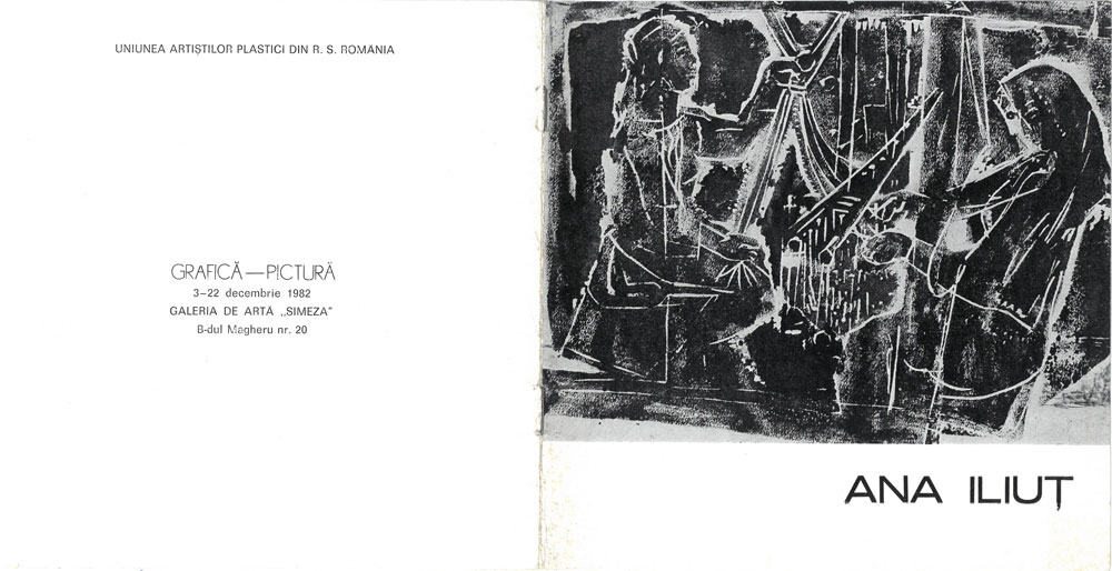 Ana Iliut, Grafică-pictură, Galeria Simeza, 3-22 decembrie, 1982