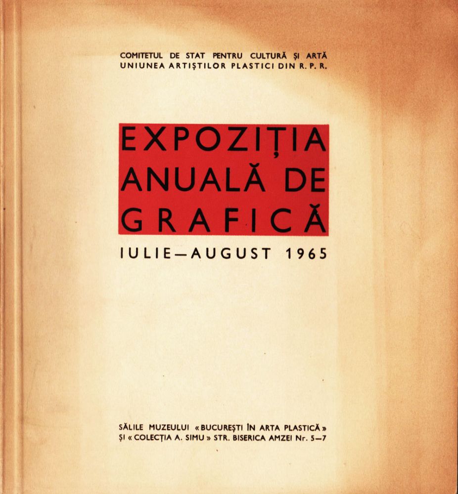 Expoziția anuală de grafică, 1965, Salile Muzeului Bucuresti in arta plastica si Colectia A Simu