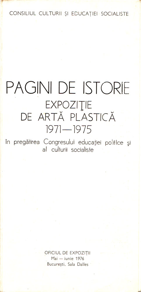 Pagini de istorie, Expozitie de arta plastica 1971-1975, in pregatirea congresului educatiei politice si al culturii socialiste, Sala Dalles, mai-iunie 1976