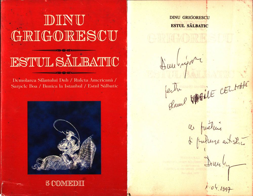 Dinu Grigorescu, Estul salbatic, 5 comedii, Editura RAI, Bucuresti, 1997