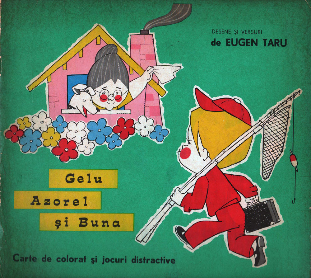 Gelu Azorel și Buna, desene si versuri de Eugen Taru, Ed Medicală, 1973