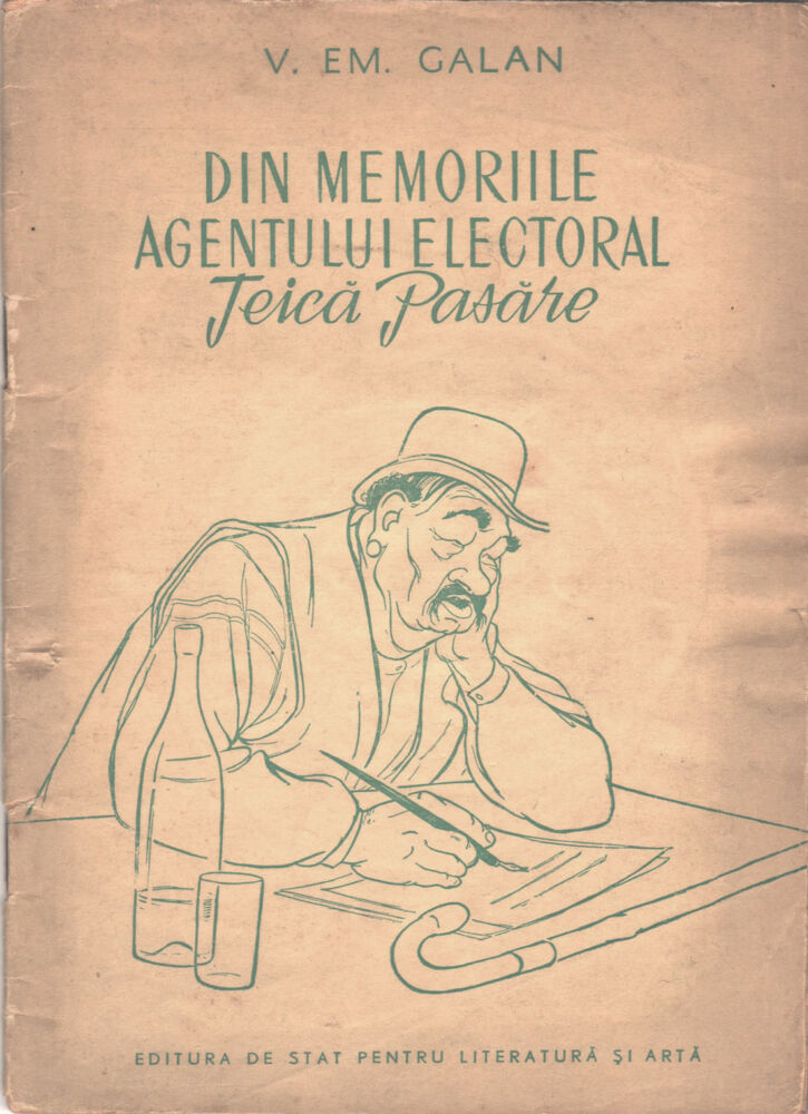 V Em Galan, Din memoriile agentului electoral Jeică Pasăre, ESPLA, 1953