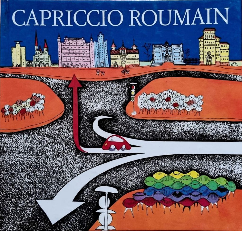 Capriccio roumain (editie hardcover, in limba germana), Editura Meridiane, Bukarest  Eulenspiegel Verlag, Berlin, 1970
